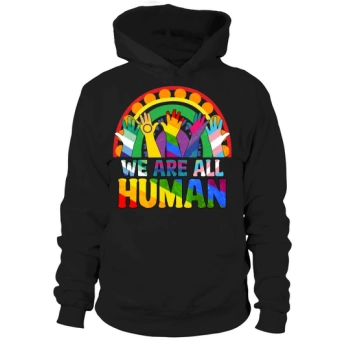 We Are All Human Pride Ally Rainbow LGBT Hoodies