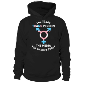 The Scary Trans Person Transgender Symbol LGBT Hoodies