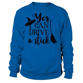 Yes, I can drive a stick Sweatshirt