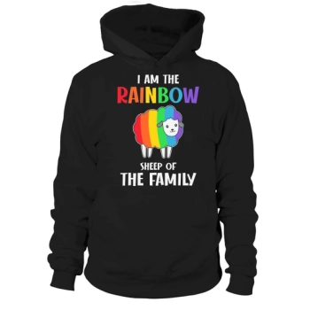 I Am The Rainbow Sheep Of The Family Hoodies
