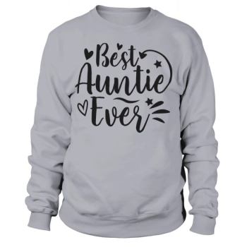 02 Best Aunt Ever Sweatshirt