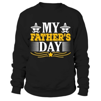 My Father's Day Sweatshirt