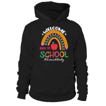 Welcome Back To School Lunch Lady Hoodies