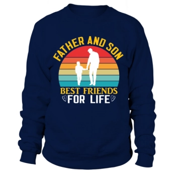 Father and son best friends for life Sweatshirt