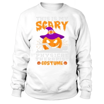 This Is My Scary Physical Therapist Halloween Costume Sweatshirt