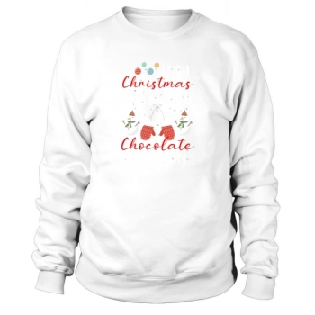 Its A Christmas Movies & Hit Chocolate Kind Of Day Sweatshirt