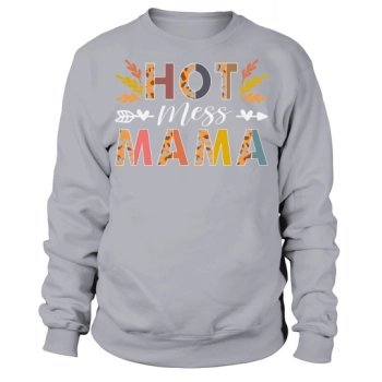 Hot Mess Mama Leopard Mothers Day Sweatshirt