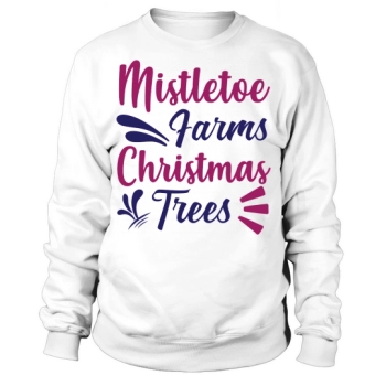 Mistletoe Farms Christmas Trees Sweatshirt