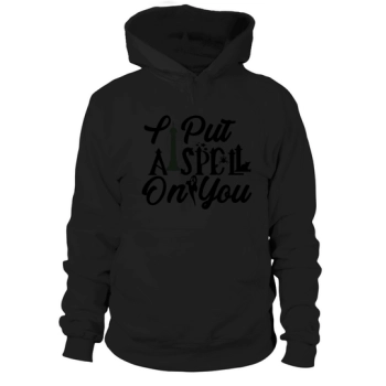 I Put A Spell On You Halloween Hoodies