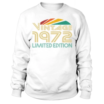 50th Birthday Vintage 1972 Limited Edition Sweatshirt