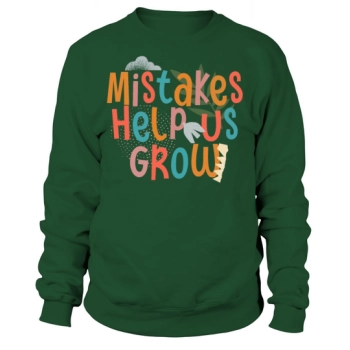 Mistakes Help Us Grow Back To School Motivational Sweatshirt