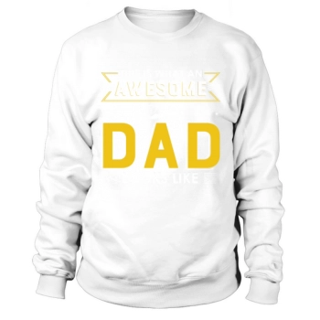 This is what a great dad looks like Sweatshirt