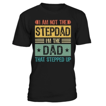 I am not the stepfather, I am the dad who stepped up.