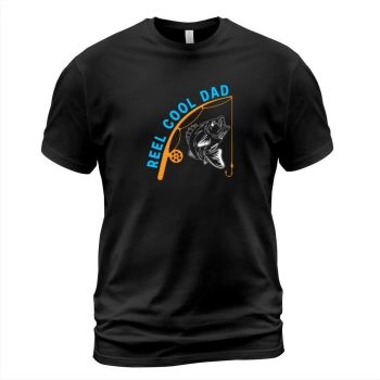 Father's Day T-Shirt Reel Cool Dad