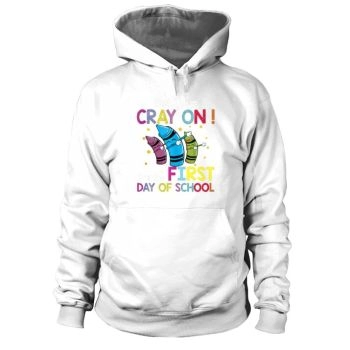 Women Get Your Crayon His First Day of School Back To School Hoodies