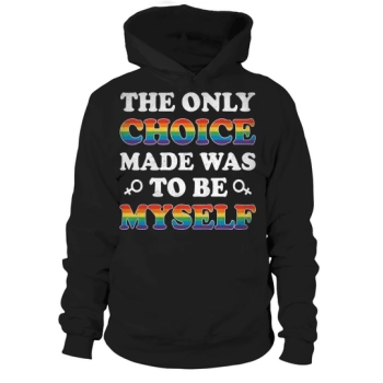 The Only Choice Was To Be Myself Hoodies