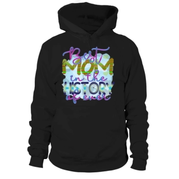 Best Mom In History Hoodies