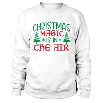 Christmas Magic is in the Air Sweatshirt