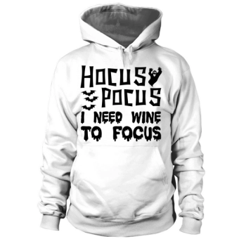 Hocus Pocus I Need Wine To Focus Halloween Costume Hoodies