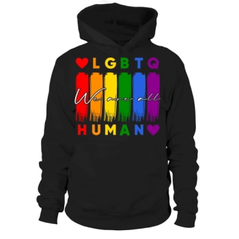 LGBTQ We Are All Human Hoodies