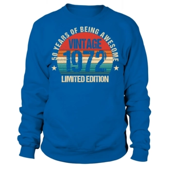 50th Birthday - Year Old Gifts Vintage 1972 Limited Edition Sweatshirt