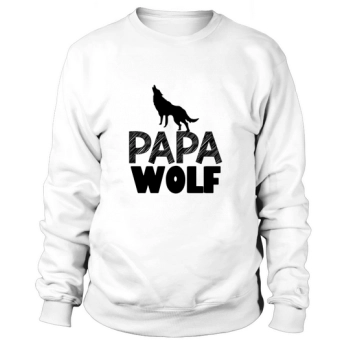 Dog Quotes Papa Wolf Sweatshirt