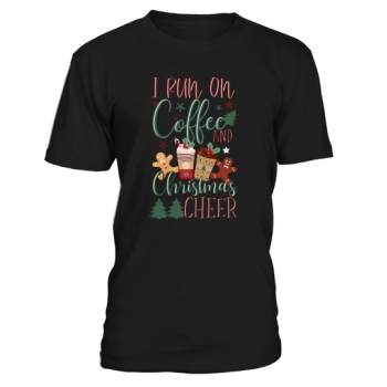 I Run On Coffee And Christmas Cheer Funny Christmas Coffee Lovers