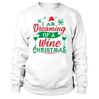 I Dream Of A Wine Christmas Sweatshirt