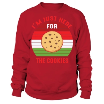 Just Here For The Cookies Sweatshirt