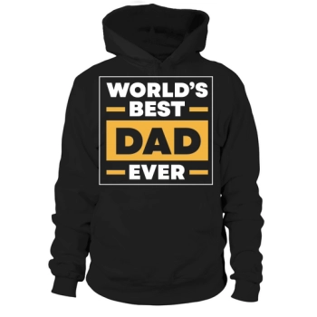 Worlds Best Dad Ever Hoodie