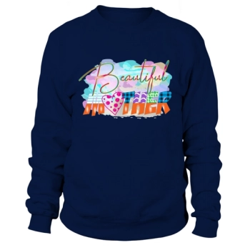 Beautiful Mother Happy Mother's Day Sweatshirt