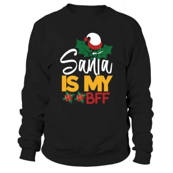 Santa Is My Bff Christmas Sweatshirt