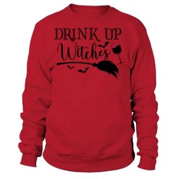 Drink up witches Sweatshirt