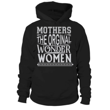 Mothers The Original Wonder Women Hoodies