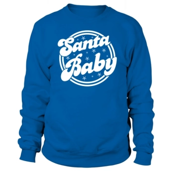 Santa Baby Santa Baby Christmas Sweatshirt