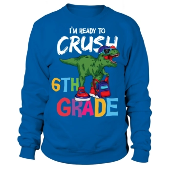 Back to School Ready to Rock 6th Grade1 Sweatshirt