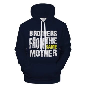 Brother From The Same Mother 3D - Sweatshirt, Hoodie, Pullover