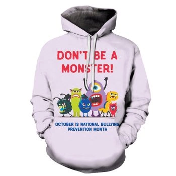 Don't Be A Monster 3D - Sweatshirt, Hoodie, Pullover