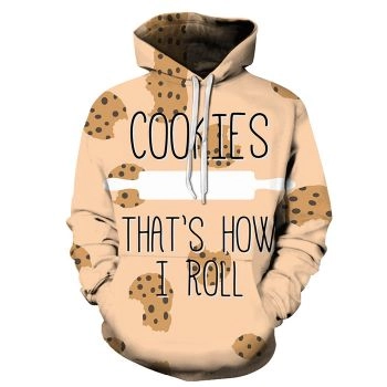 That's How I Roll Cookies 3D - Sweatshirt, Hoodie, Pullover