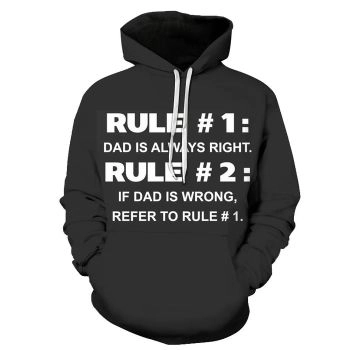 Daddy is always right 3D - Sweatshirt, Hoodie, Pullover