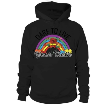 Dare to Live Your Truth Hoodies