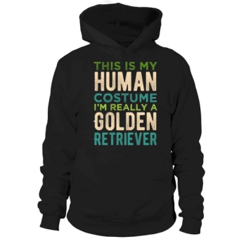 This Is My Human Costume I Really Am A Golden Retriever Funny Halloween Typography Hoodies