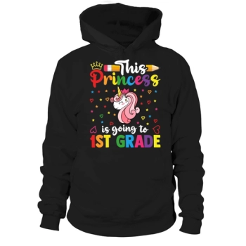 This Princess is Going to 1st Grade Back to School Hoodies