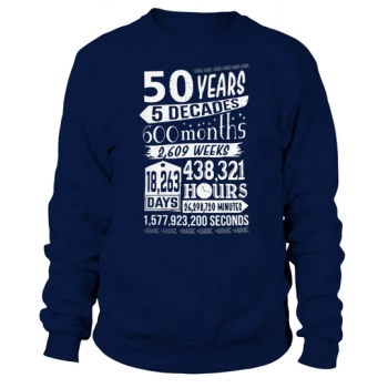 50th Birthday Happy 50 Years Sweatshirt