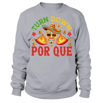 Turn down Cinco De Mayo Sweatshirt