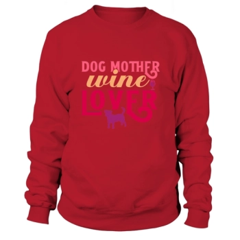 Dog Mom Wine Lover Sweatshirt