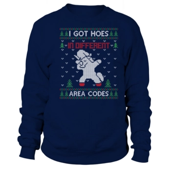 I got hoes in different area codes Ugly Christmas Sweatshirt