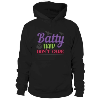 Batty Hair Dont Care Halloween Hoodies