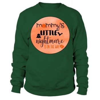 MOMMYS LITTLE NIGHTMARE ON WAY Sweatshirt