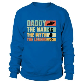 Daddy. The Man. The myth. The Legend Sublimation Sweatshirt